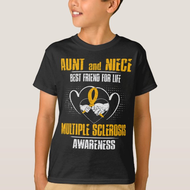 And Niece Best Friend Of Life Multiple Sclerosis  T-Shirt (Front)