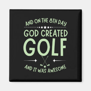 And On 8th Day God Created Golf Funny Bible Verse  Magnet