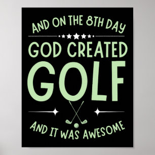 And On 8th Day God Created Golf Funny Bible Verse Poster