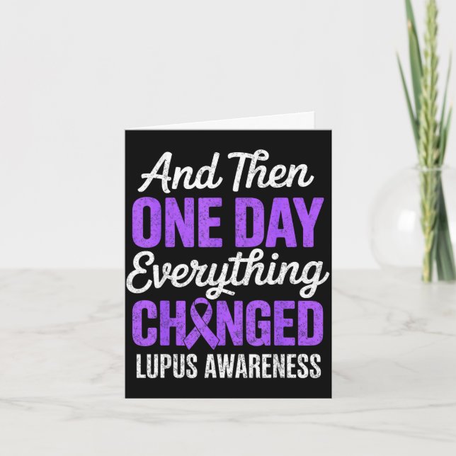And one day everything changed lupus awareness card (Front)