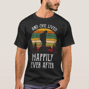 And She Lived Happily Ever After Hiking  Trekking T-Shirt