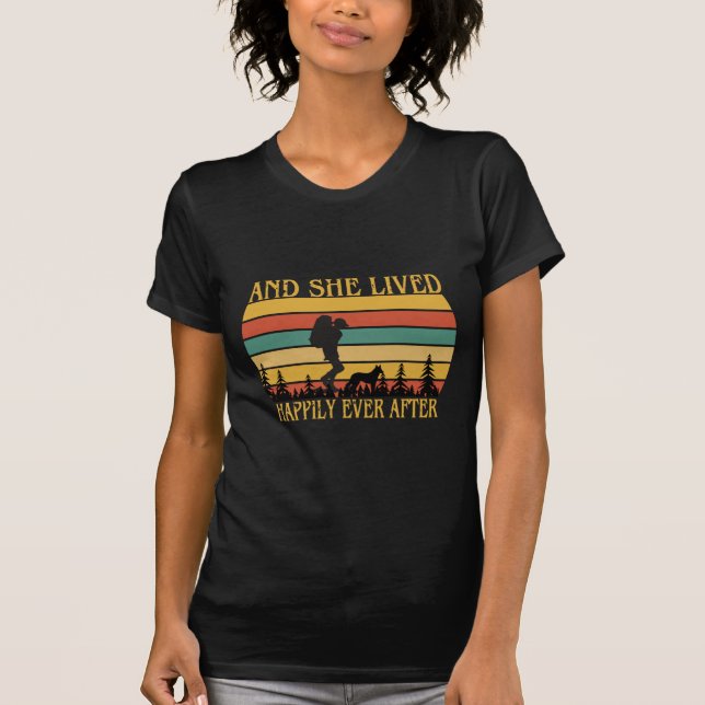 And she lived happily ever after T-Shirt (Front)
