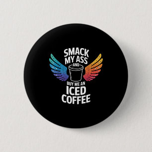 And Smack Buy Iced Coffee 6 Cm Round Badge