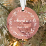 And so Our Adventure Begins Engaged 2025 Ornament<br><div class="desc">Celebrate the start of your forever with this beautifully designed ornament featuring the phrase “And So Our Adventure Begins” and Engaged 2025. It’s a perfect way to honour your love story and the exciting journey ahead. Personalise it with your names, engagement date, or a sweet message to make it truly...</div>
