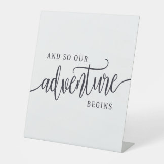 And So Our Adventure Begins Modern Pedestal Sign
