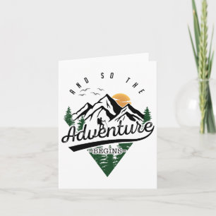 And So The Adventure Begins Adventure Camping Hiki Card