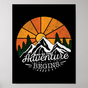 And So The Adventure Begins Adventure Camping Hiki Poster