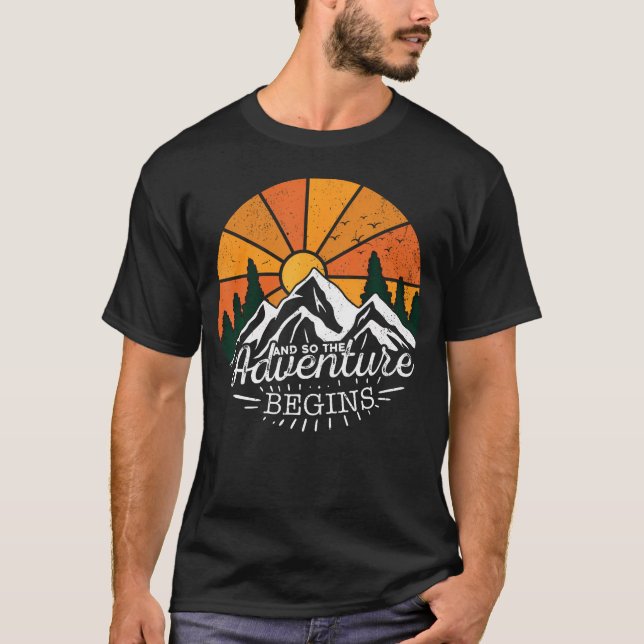 And So The Adventure Begins Adventure Camping Hiki T-Shirt (Front)