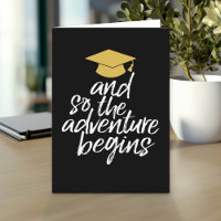 And So The Adventure Begins Black Gold Graduation