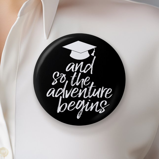 And So The Adventure Begins - Graduation 6 Cm Round Badge (Graduation Button)