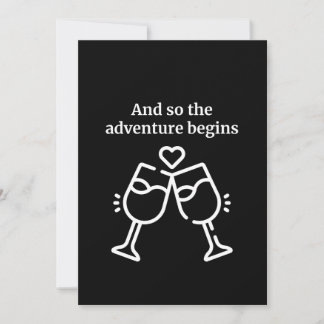 And So the Adventure Begins - Weeding Invitation