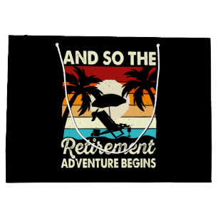 And So The Retirement Adventure Begins Large Gift Bag