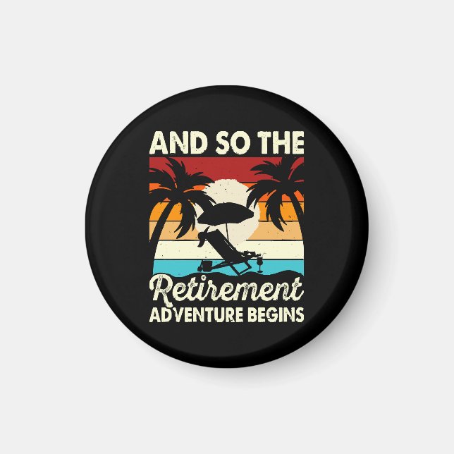 And So The Retirement Adventure Begins Magnet (Front)