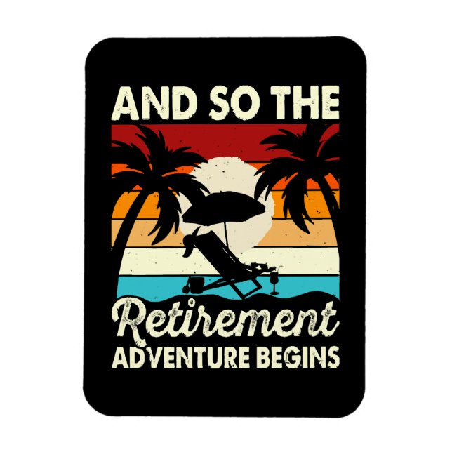 And So The Retirement Adventure Begins Magnet (Vertical)