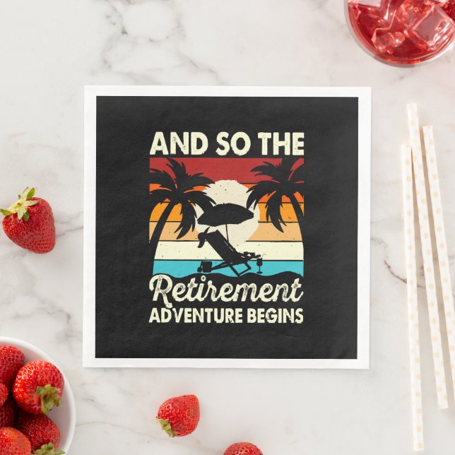 And So The Retirement Adventure Begins Napkin (Insitu)