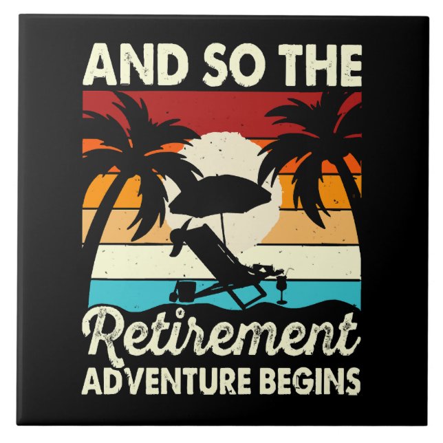 And So The Retirement Adventure Begins Tile (Front)