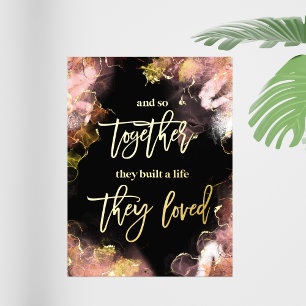 And So Together They Built a Life They Loved Quot Foil Prints