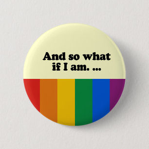 And so what if I am 6 Cm Round Badge