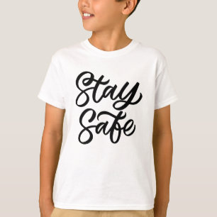 And Stay Safe T-Shirt