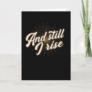 And Still I Rise Card