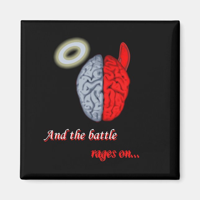 And the Battle Rages On (Good vs Evil) Magnet (Front)