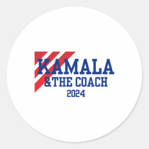 And The Coach 2024 Kamala Harris Tim Walz  Classic Round Sticker
