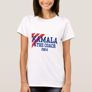 And The Coach 2024 Kamala Harris Tim Walz T-Shirt