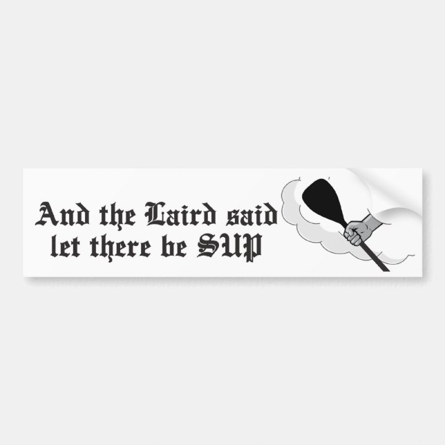 And the Laird said Bumper Sticker (Front)