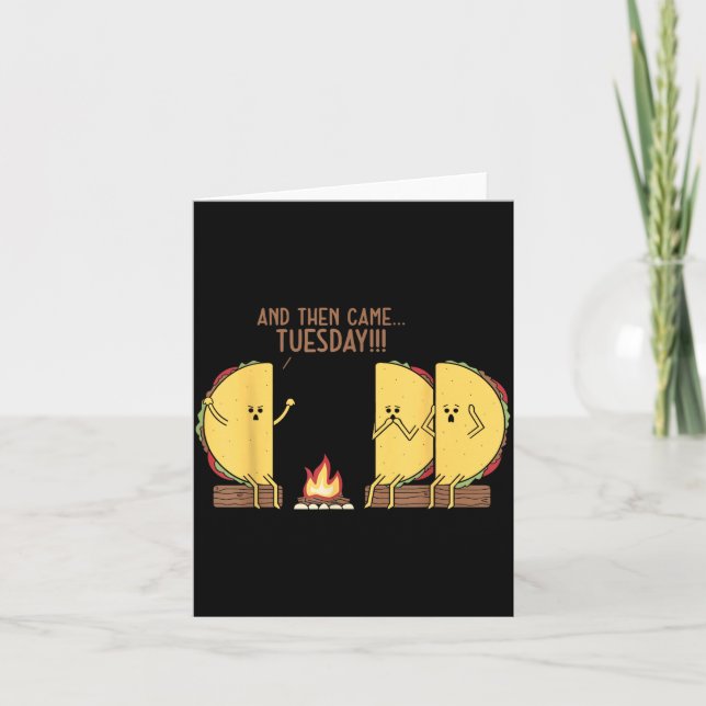And Then Came Tuesday Funny Tacos Y Story Design  Card (Front)