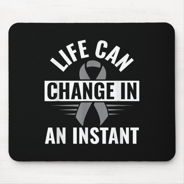 And Then One Day Everything Changed Brain Cancer A Mouse Pad (Front)