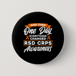 And Then One Day Everything Changed Rsd Crps Aware 6 Cm Round Badge