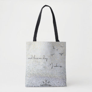 ...and then one day Tote Bag