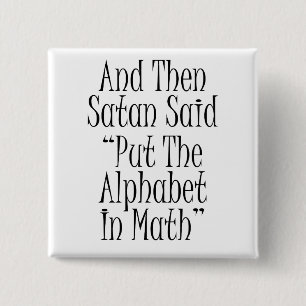 And then Satan said... 15 Cm Square Badge