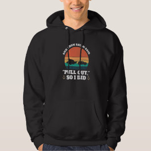 and then satan said, pull out Boats Pulling out bo Hoodie