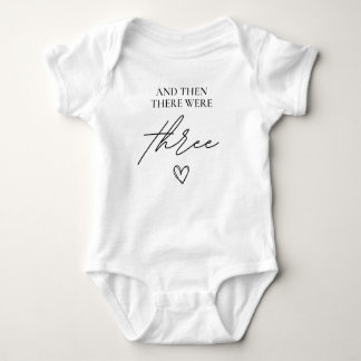 And Then There Were Three Baby Bodysuit