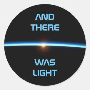"AND THERE WAS LIGHT" Thin Blue Line Sticker