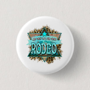 And They Call The Thing Rodeo 3 Cm Round Badge