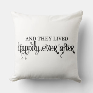 And they lived happily ever after cushion
