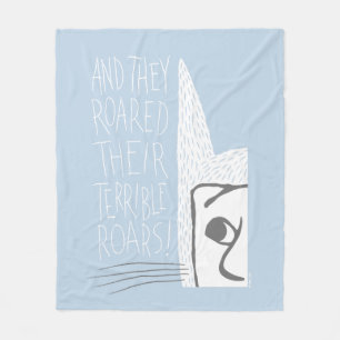 And they Roared Their Terrible Roars! Fleece Blanket
