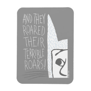 And they Roared Their Terrible Roars! Magnet
