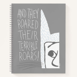 And they Roared Their Terrible Roars! Notebook