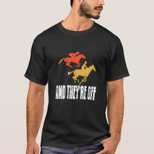 And They're Off Retro Vintage Horse Racing Designs T-Shirt