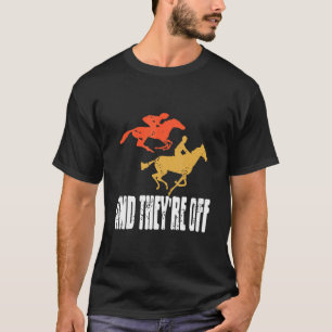 And They're Off Retro Vintage Horse Racing Designs T-Shirt