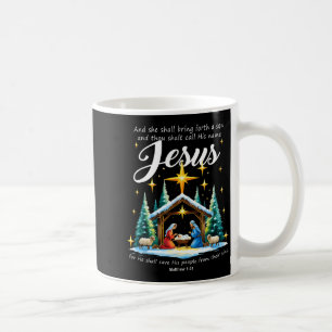 And Thou Shalt Call His Name Jesus Nativity Christ Coffee Mug