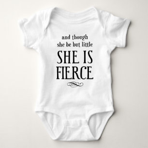 And though she be but little, she is fierce! baby bodysuit