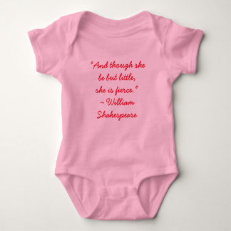 "And though she be but little, she is fierce." Baby Bodysuit
