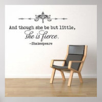 "And though she be but little, she is fierce."