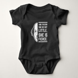 And Though She Be But Little She Is Fierce Quote Baby Bodysuit