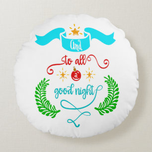 And To All A Good Night Christmas, Typography, ZSG Round Cushion