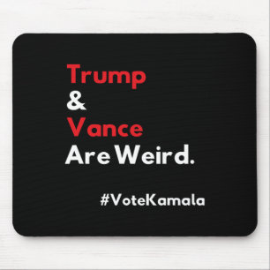 And Vance Are Weird Vote Kamala Harris 2024 Electi Mouse Pad